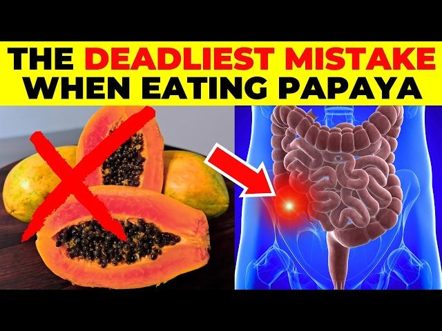 Eat Papaya but NEVER Make These 6 Mistakes (They Can Be Fatal)