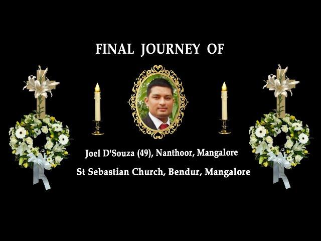 Final Journey of Joel D'Souza (49), Nanthoor, Mangalore