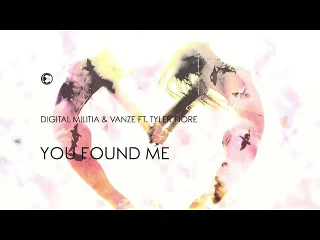 Digital Militia & Vanze ft. Tyler Fiore - You Found Me