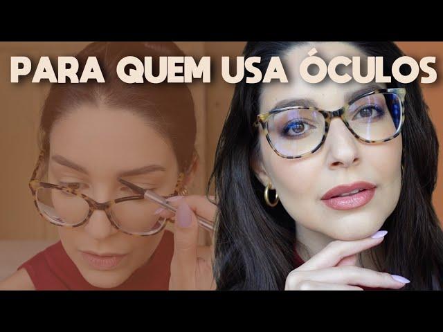 DICA DE MAQUIAGEM PARA QUEM USA ÓCULOS - Laura Kuczynski