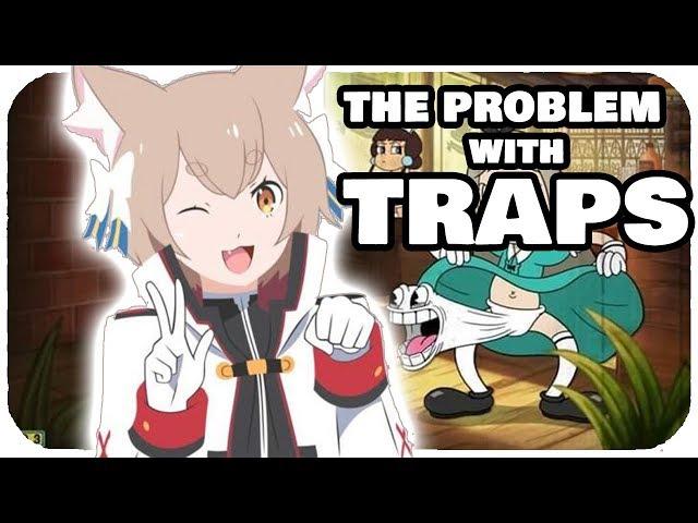 The Problem with Traps in Anime