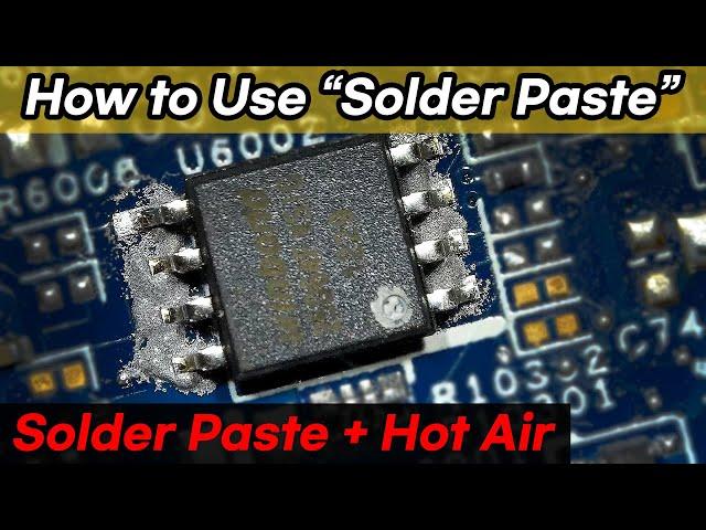 How to Use Solder Paste (Soldering with solder paste & heat gun)