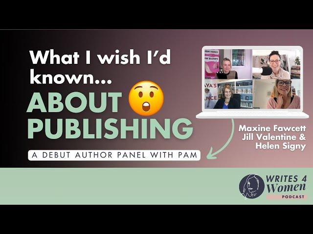 What I Wish I’d Known About Publishing: A Debut Author Panel