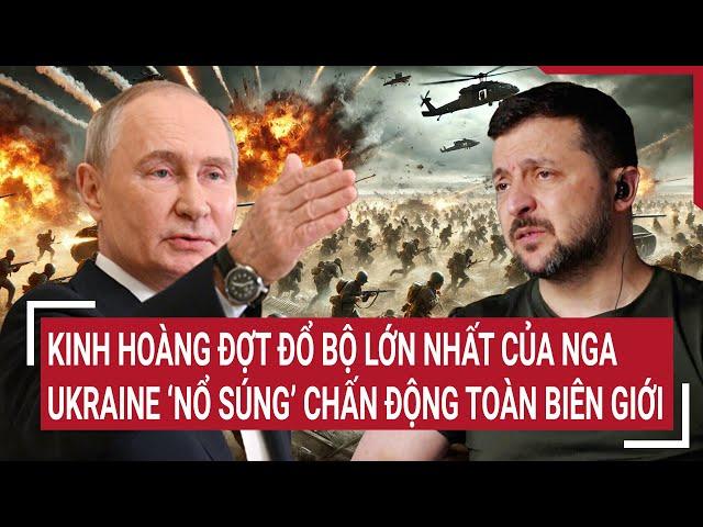 International news: Terrifying Russia's largest invasion; Ukraine 'opens fire' across the border