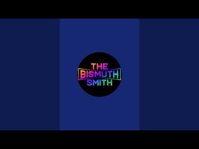 The Bismuth Smith is live!