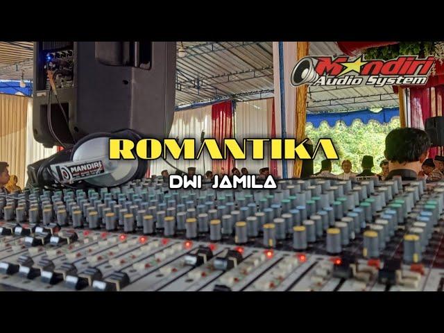 ROMANTIKA//DWI JAMILA//MANDIRI SOUND SYSTEM