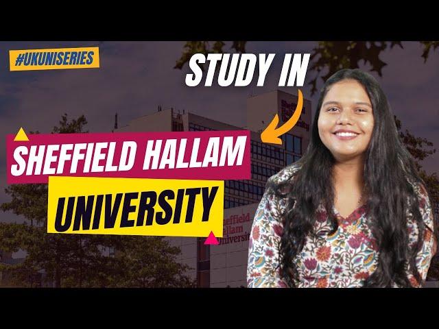 Study in UK at Sheffield Hallam University for Fall 2024 | Fees | Eligibilty | Ranking | Scholarship