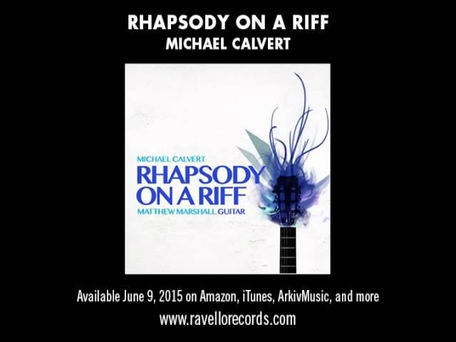 Michael Calvert / Matthew Marshall - RHAPSODY ON A RIFF