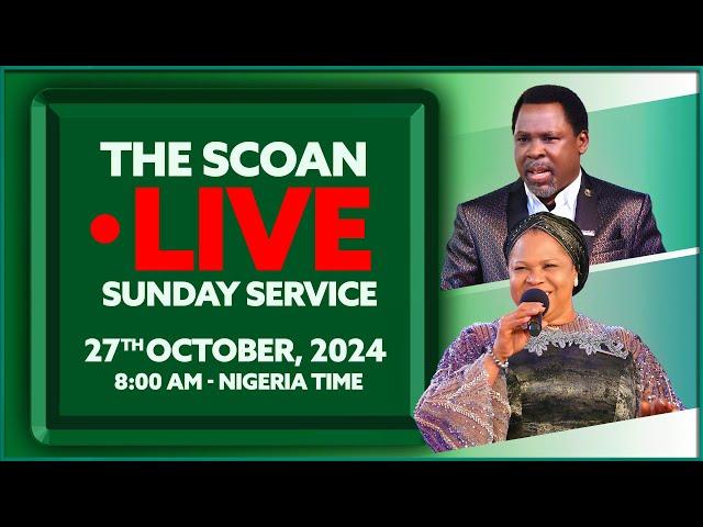 THE SCOAN SUNDAY SERVICE BROADCAST | 27th OCTOBER, 2024