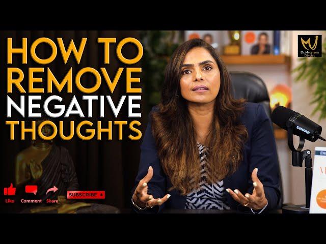 How To Remove Negative Thoughts by Dr. Meghana Dikshit | English