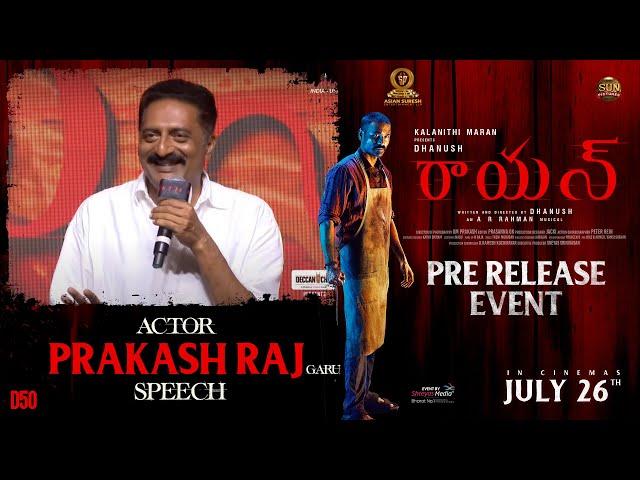 Actor Prakash Raj Garu Speech @ Raayan Pre Release Event | Dhanush | Sundeep Kishan | Shreyas Media