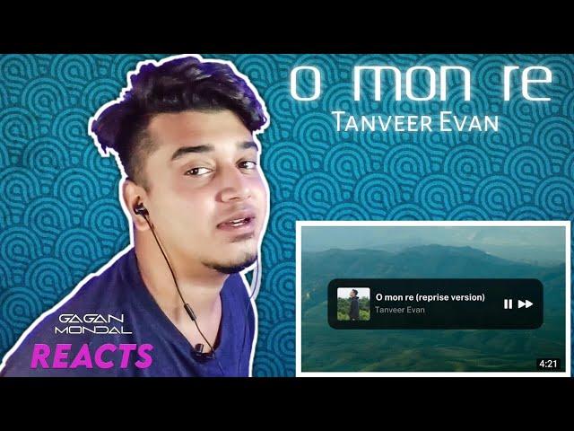 Reacting to O Mon Re | মন বোঝেনা (Reprise Version)| Tanveer Evan | Piran Khan.