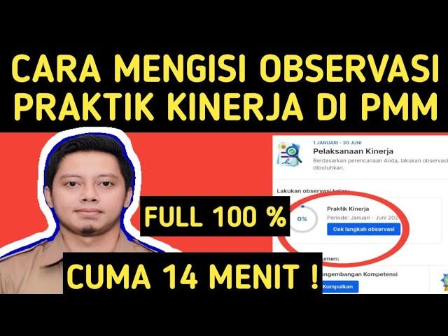 CARA MENGISI OBSERVASI PRAKTIK KINERJA DI PMM LANGKAH OBSERVASI KELAS SEMUA GURU