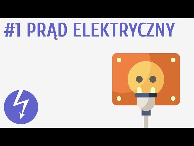 Prąd elektryczny #1 [ Prąd elektryczny ]