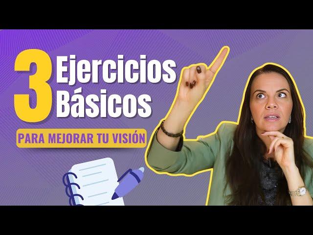 3 Ejercicios básicos para mejorar tu visión - Tatiana G. Capanema