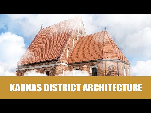 Kaunas District Achitecture