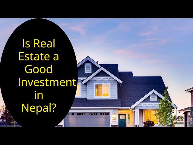 Is Real Estate a Good Investment in Nepal | Adhikari Real Estate |top real estate companies in nepal