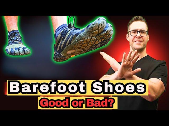 Are Barefoot Shoes Good for You?