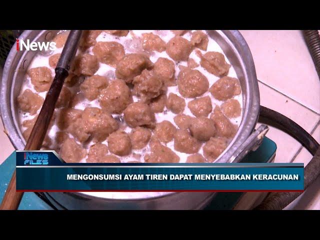 Pedagang Nakal Buat Bakso dari Ayam Tiren dan Borax Part 2 #iNewsFiles 03 Juli 2022