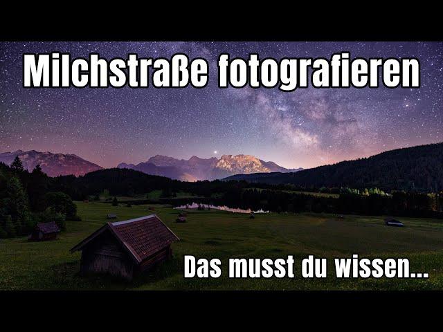 Milchstraße fotografieren Tutorial  - Grundlagen Ausrüstung Einstellungen & Nachbearbeitung 