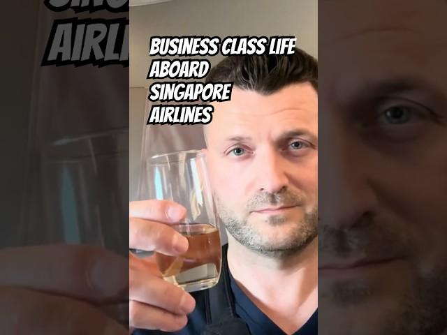 ️ Business Class life aboard Singapore Airlines  #champagne  #businessclass #singaporeairlines