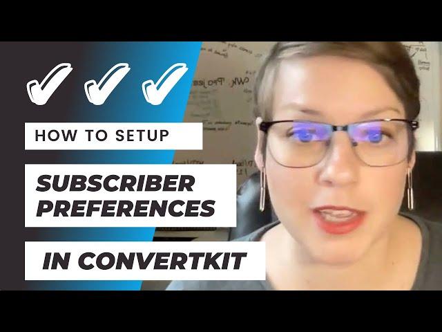 Setting up Subscriber Preferences in Convertkit