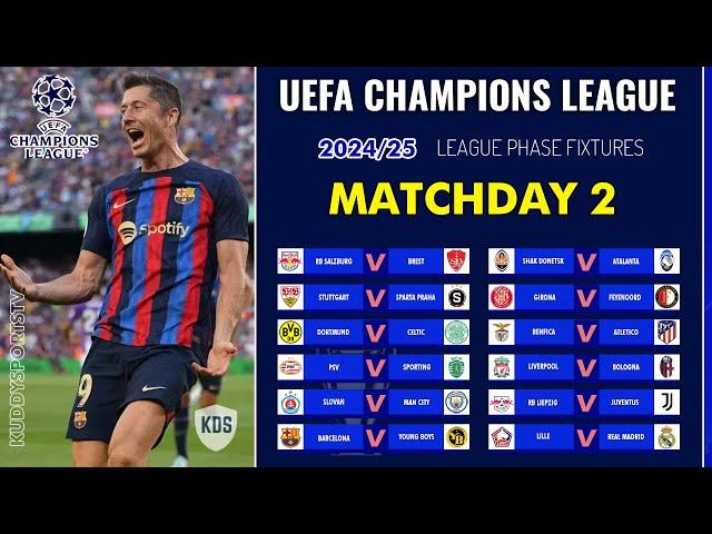 UCL FIXTURES TODAY - MATCHDAY 2 - UEFA CHAMPIONS LEAGUE FIXTURES - UCL FIXTURES 2024/25