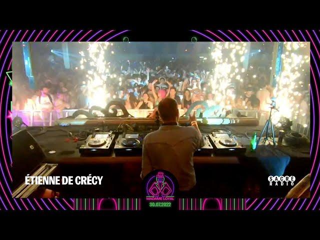 Madame Loyal ( 30/07/2022 ) - Etienne de Crécy / House mix