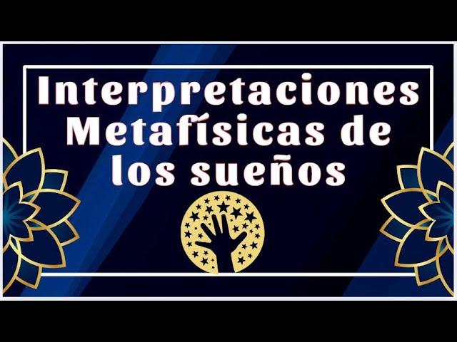 Interpretaciones metafísicas de los sueños