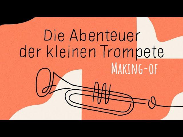 Die Abenteuer der kleinen Trompete - Das Making Of