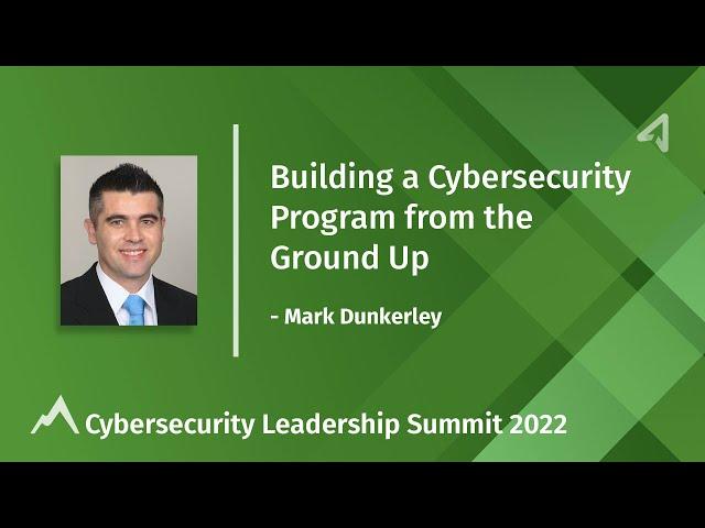 Building a Cybersecurity Program From the Ground Up