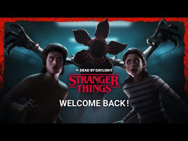 Dead by Daylight | Stranger Things | Welcome Back!