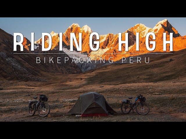 Riding High: Bikepacking Peru