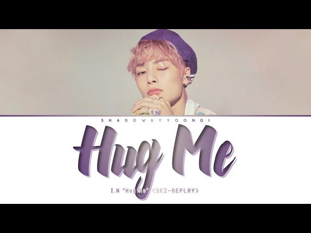 Stray Kids I.N 'Hug Me' (Color Coded Lyrics) | ShadowByYoongi