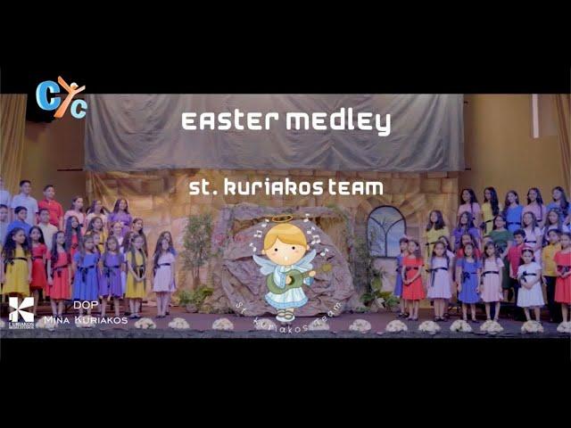 Easter Medley- The Resurrection Song - Kuriakos Team - CYC