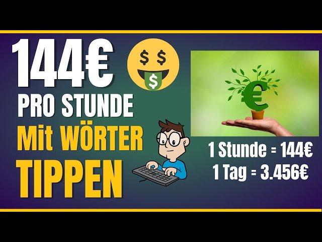 144€ PRO STUNDE Mit WÖRTER TIPPEN Online Geld verdienen (neue Methode) Online Geld verdienen 2025