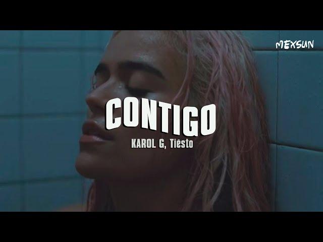 KAROL G, Tiësto - CONTIGO (Letra)