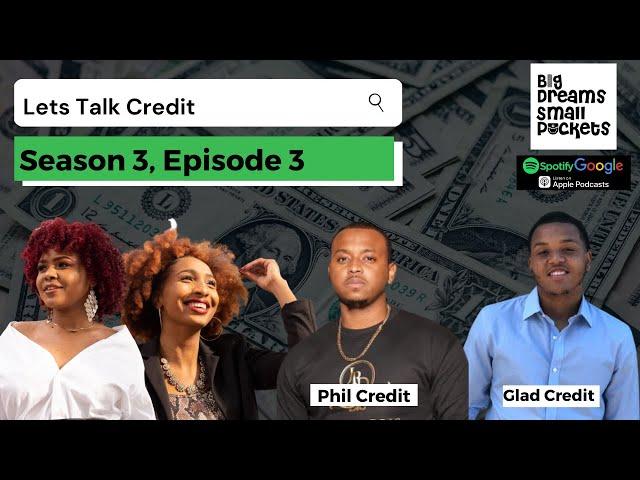 Let's Talk Credit | Big Dreams Small Pockets Podcast