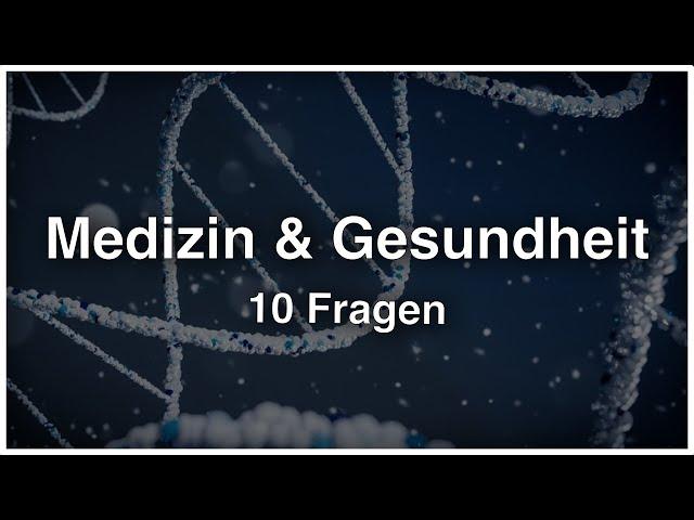 Quiz Medizin & Körper (Gesundheit) - 10 Fragen