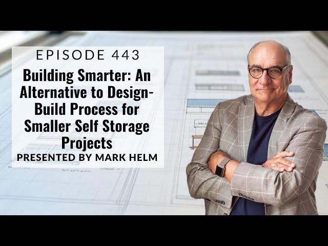 Building Smarter: An Alternative To Design-Build Process For Smaller Self Storage Projects - 443