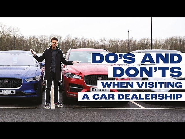 Do's & Don'ts when visiting a car dealership