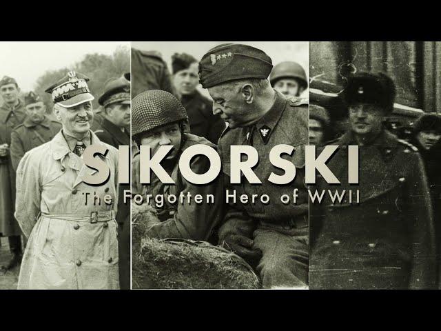 Sikorski - The Forgotten Hero of WWII (Longer version)