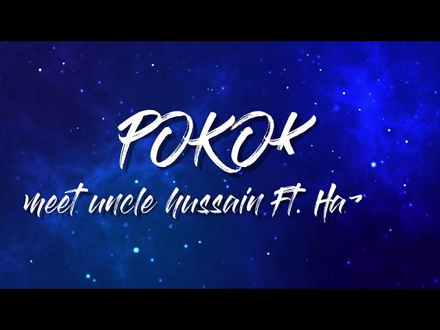 Meet Uncle Hussain Ft. Hazama - Pokok (Official Lyric Video)