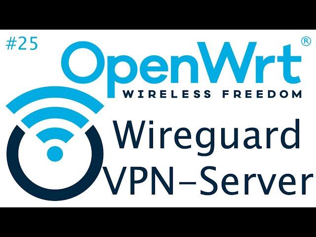 [TUT] OpenWrt - WireGuard VPN Server installieren [4K | DE]