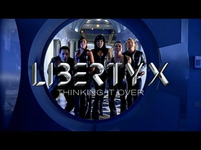 Liberty X - Thinking It Over