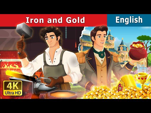 Iron And Gold | Stories for Teenagers | @EnglishFairyTales