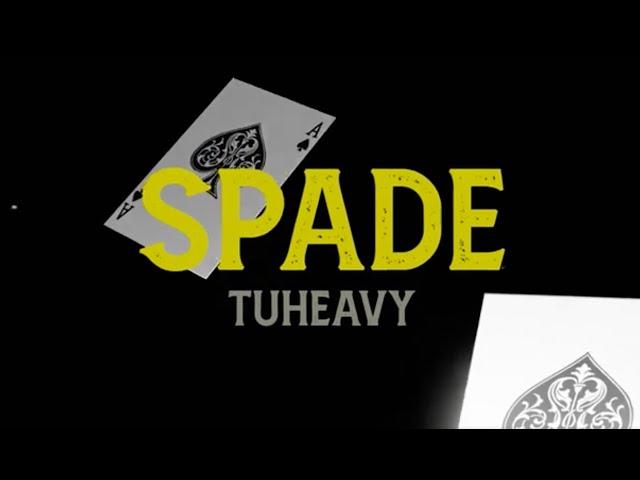 TUHeavy - Spade (official Lyrics video)