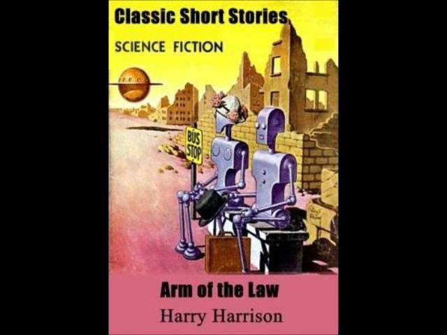 Arm Of The Law - Harry Harrison