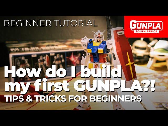 What is GUNPLA?! How do I build my first GUNPLA?! With Tips & Tricks! [Beginner GUNPLA Tutorial 01]