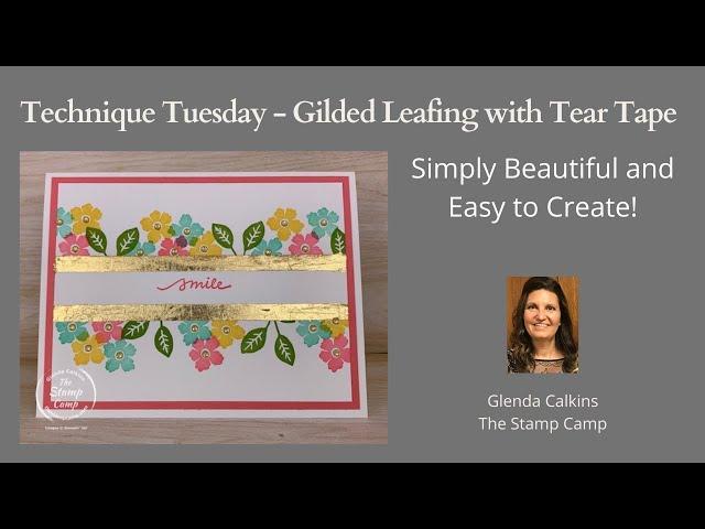 Technique Tuesday - Gilded Leafing and Tear Tape